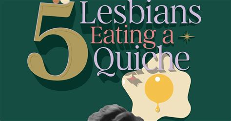 Phx Stages Auditions For 5 Lesbians Eating A Quiche At Theaterworks