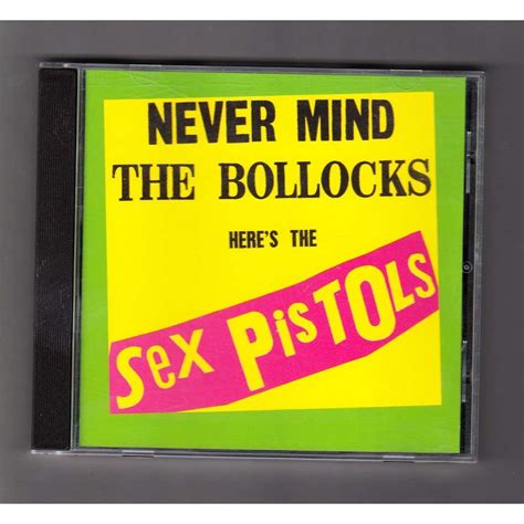 never mind the bollocks here s the sex pistols sex pistols cd