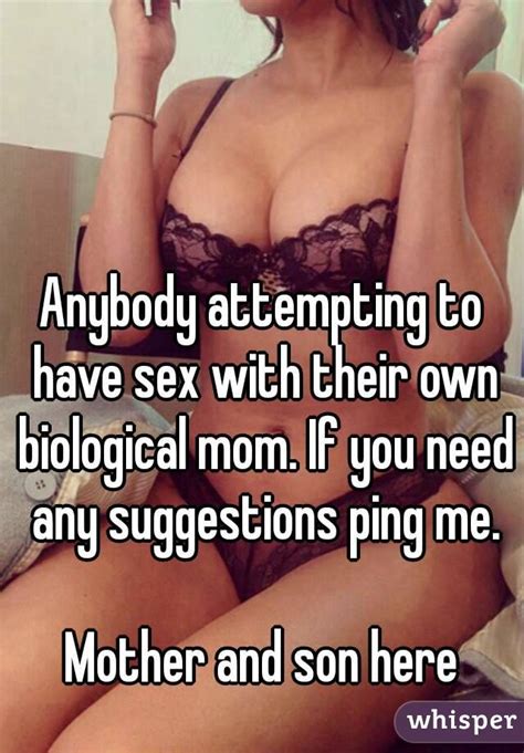 Anybody Attempting To Have Sex With Their Own Biological