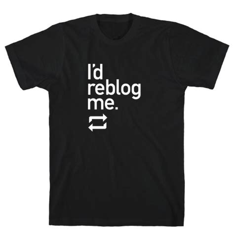 id reblog   shirts lookhuman