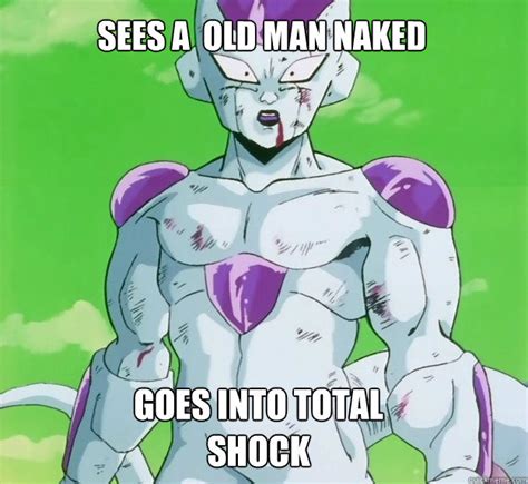 sees a old man naked goes into total shock dragon ball z kai quickmeme
