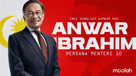 [free Download Png] Gambar Datuk Seri Anwar Ibrahim Perdana Menteri Ke