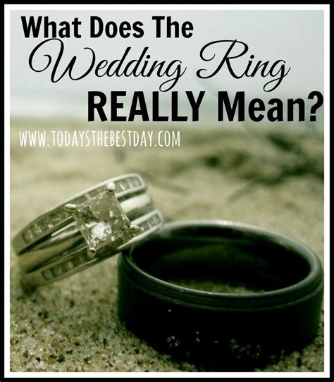 What Does The Wedding Ring Really Mean Todays The Best Day