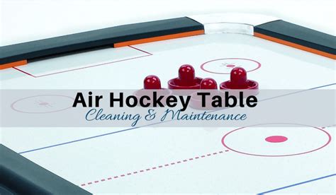 clean maintain  air hockey table step  step guide