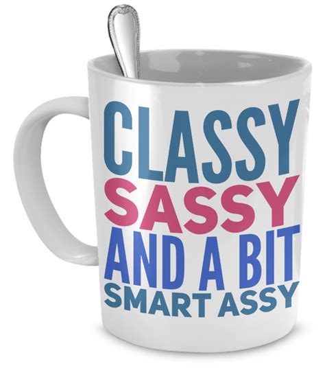 classy sassy smart assy