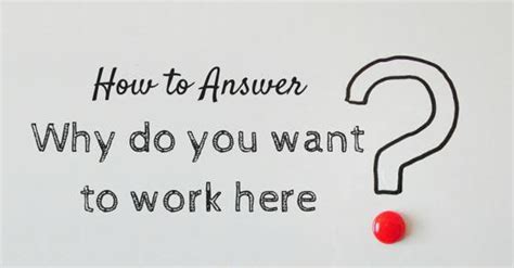 How To Answer Why Do You Want To Work Here Question Wisestep