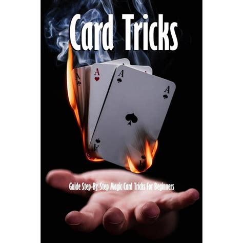 card tricks guide step by step magic card tricks for beginners magic