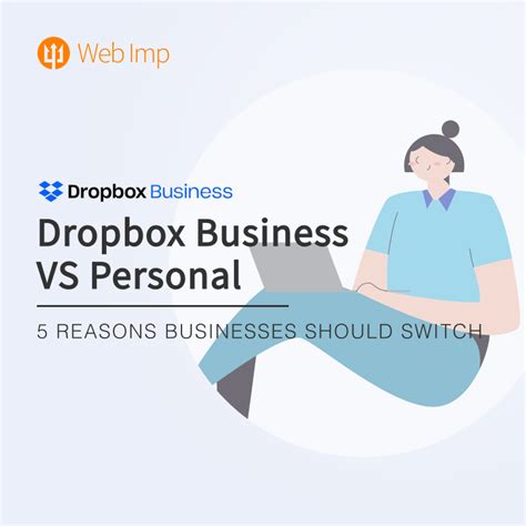 dropbox business  personal  reasons businesses  switch web imp