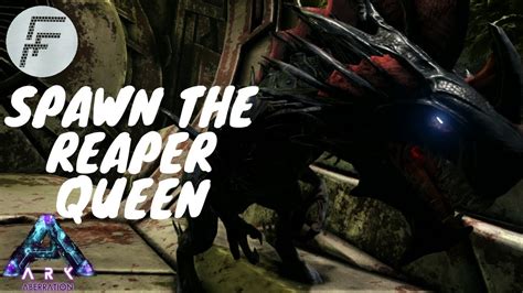 ark aberration spawn reaper queen youtube