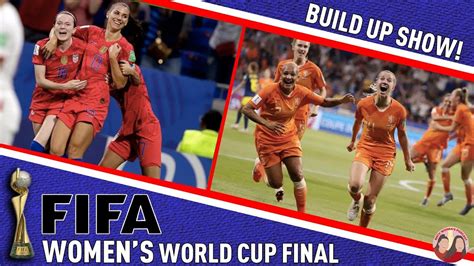 usa vs netherlands women s world cup final build up 2019 youtube