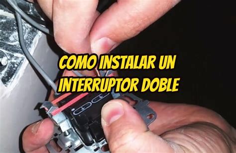 instalar  interruptor doble arregla electricistas