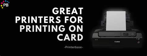 Great Printers For Printing On Card Printerbase News Blog