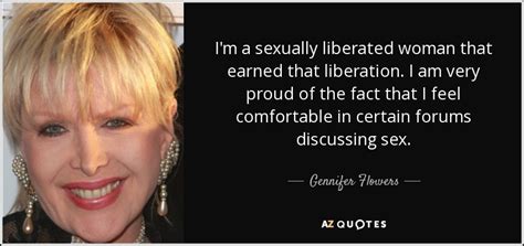 gennifer flowers quote i m a sexually liberated woman that earned that liberation i