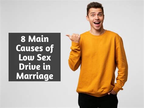 8 main causes of low sex drive in marriage