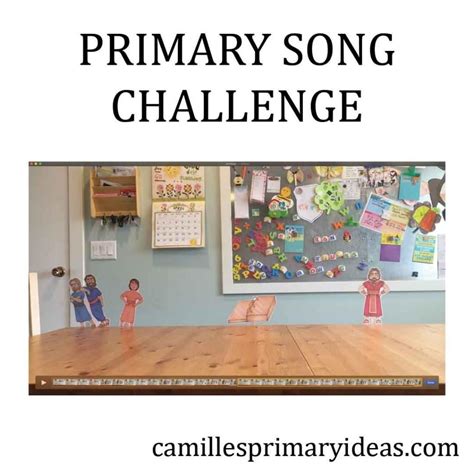 primary song challenge camilles primary ideas