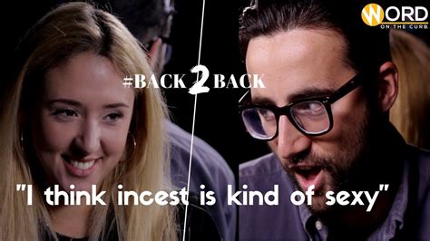 I Think Incest Is Kind Of Sexy Back2back Blind Dates