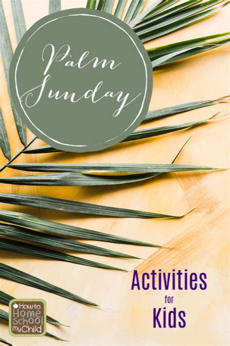 palm sunday activities  kids weekend links   homeschool