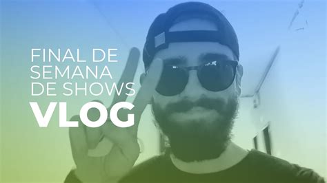 Shows Em Santa Catarina Vlog Youtube