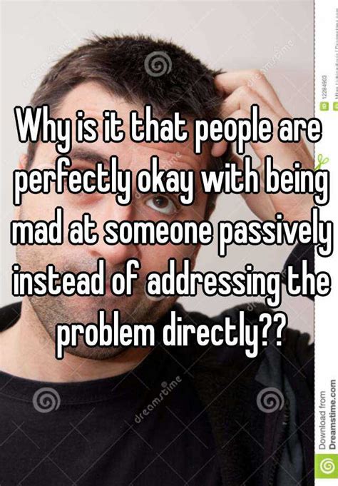 people  perfectly    mad   passively