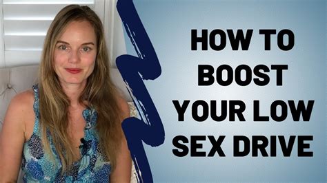 low sex drive my secrets to boosting your drive youtube
