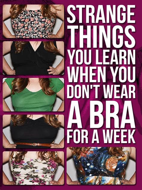 strange things you learn when you don t wear a bra for a week not