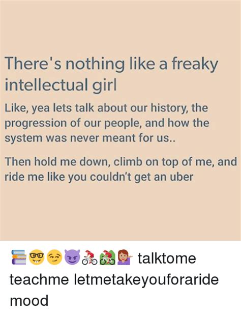 There S Nothing Like A Freaky Intellectual Girl Like Yea