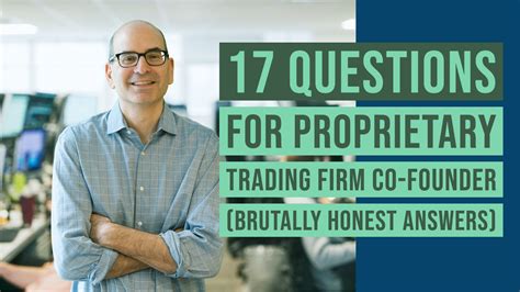 questions  proprietary trading firm  founder brutally honest answers smb training blog
