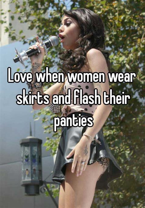 love when women wear skirts and flash their panties