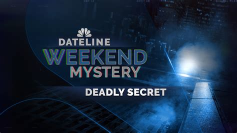 Watch Dateline Episode Deadly Secret