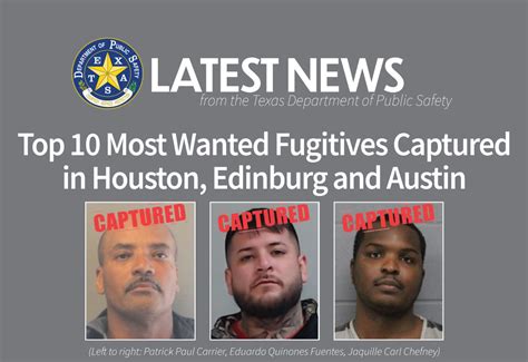 Top 10 Most Wanted Fugitives Captured In Houston Edinburg And Austin
