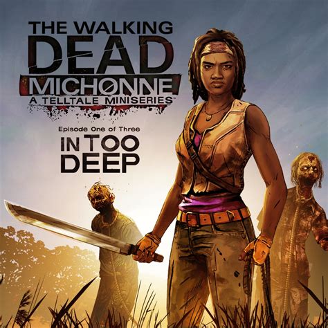 The Walking Dead Michonne Ep 1 In Too Deep
