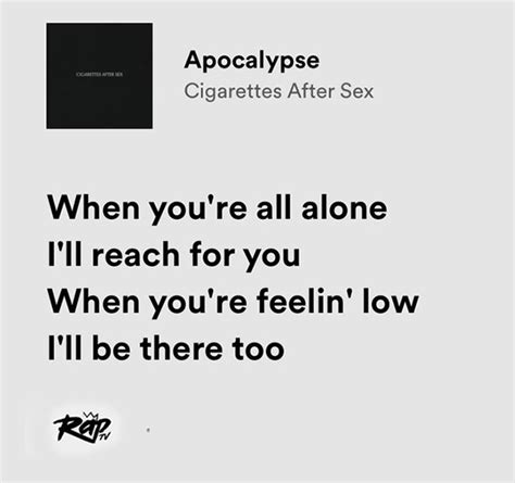 Relatable Iconic Lyrics On Twitter Cigarettes After Sex Apocalypse