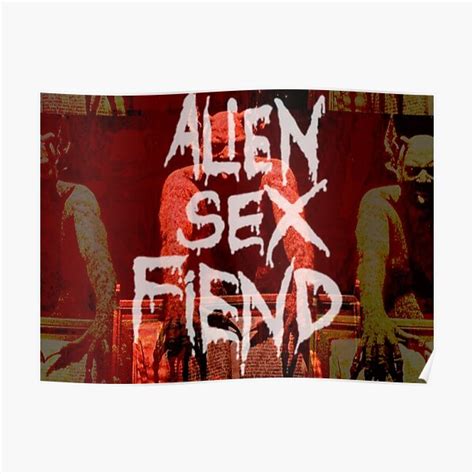 Alien Sex Fiend Posters Redbubble