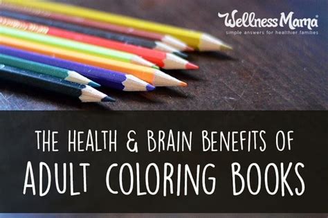health benefits  adult coloring books coloring books wellness mama