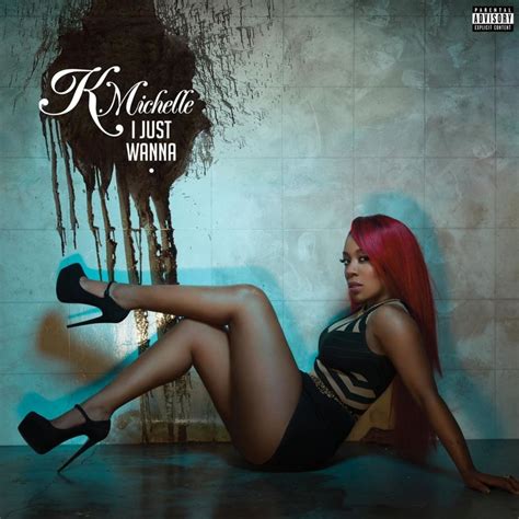 k michelle i just wanna lyrics genius lyrics