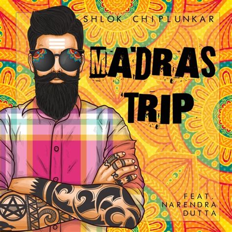 stream shlok chiplunkar madras trip ftnarendra dutta  shlok chiplunkar listen