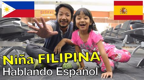 Niña Filipina Hablando Español Mi Hija No Me Deja Grabar Youtube
