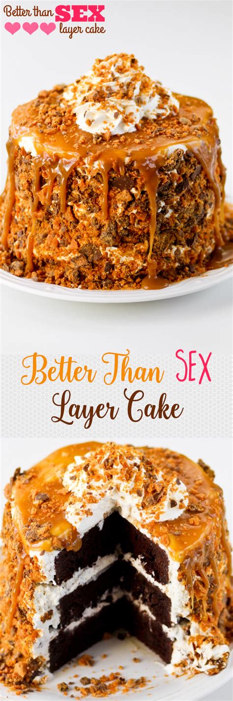 better than sex layer cake probably one of the best cakes i ve ever eaten layers of