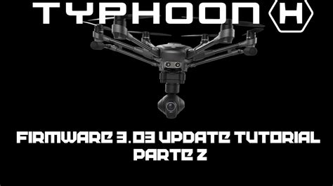 yuneec typhoon  firmware update  tutorial parte  youtube