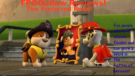 fpgoutlaw reviews pups   pirate treasure paw patrol fanon wiki
