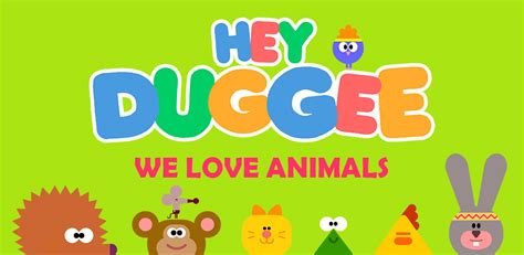 hey duggee  love animals amazoncouk appstore  android