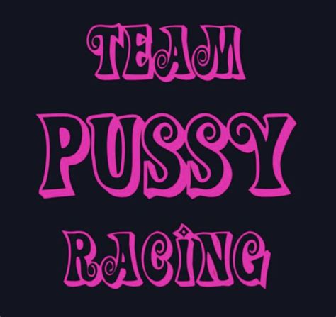 Team Team Pussy Racing Superlative Adventure Club