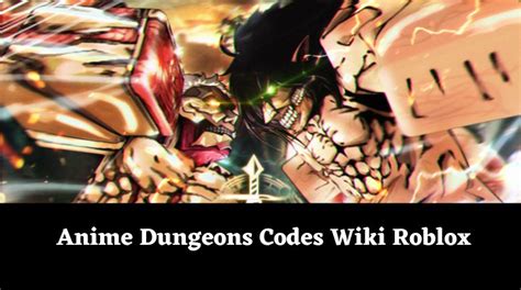 anime dungeons codes wiki roblox february  mrguider
