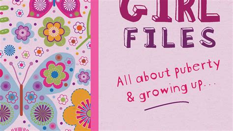 The Girl Files All About Puberty And Growing Up By Jacqui Bailey Books