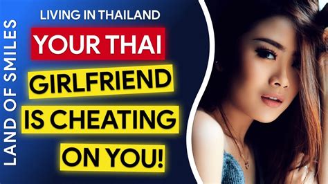 Is Your Thai Girlfriend Is Cheating On You 2018 Youtube