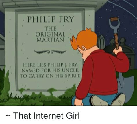 Philip Fry The Original Martian Here Lies Philip J Fry