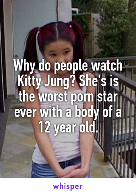 Why Do People Watch Kitty Jung She S Is The Worst Porn Star Ever With