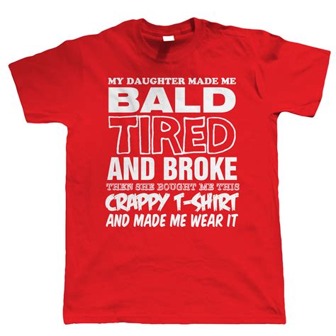 My Daughter Made Me Bald Mens Funny T Shirt T For Him Dad Fathers