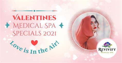 valentines medical spa specials  revivify medical spa