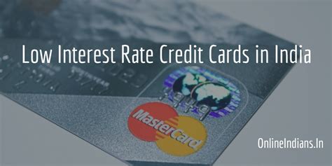lowest interest rate credit cards    indians